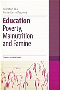 Education, Poverty, Malnutrition and Famine (Paperback)