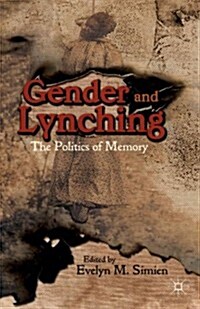 Gender and Lynching : The Politics of Memory (Paperback)