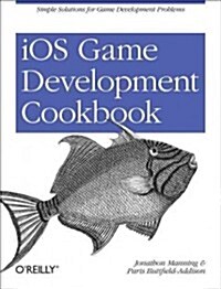 iOS Game Development Cookbook (Paperback)