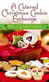 A Catered Christmas Cookie Exchange (Library Binding)