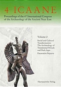 Proceedings of the 4th International Congress of the Archaeology of the Ancient Near East - Band II: Social and Cultural Transformation: The Archaeolo (Hardcover)