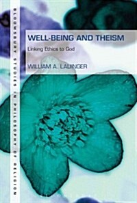Well-Being and Theism: Linking Ethics to God (Paperback)