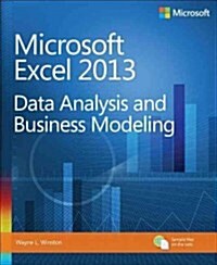 Microsoft Excel 2013: Data Analysis and Business Modeling (Paperback)