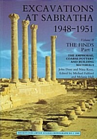 Excavations at Sabratha 1948-1951. Volume II : The Finds Part 1 (Paperback)