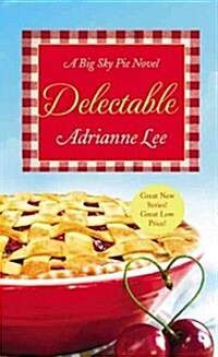 Delectable: Big Sky Pie #1 (Mass Market Paperback)