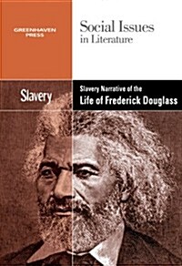 Slavery and Racism in the Narrative Life of Frederick Douglass (Paperback)