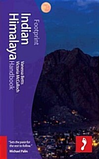 Indian Himalaya Footprint Handbook : Includes Corbett National Park, Darjeeling, Leh, Sikkim (Hardcover, 3 Revised edition)