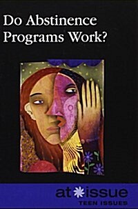 Do Abstinence Programs Work? (Paperback)