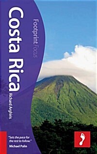 Costa Rica Footprint Focus Guide : Includes Peninsula de Osa, Tortuguero, Volcan Arenal, Monteverde (Paperback, 2 Rev ed)