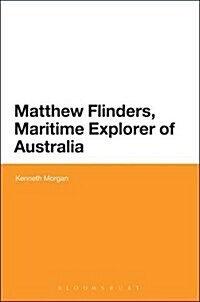 Matthew Flinders, Maritime Explorer of Australia (Hardcover)