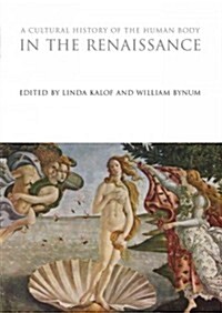A Cultural History of the Human Body in the Renaissance (Paperback, Reprint)