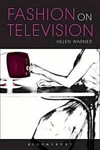 Fashion on Television : Identity and Celebrity Culture (Paperback)