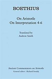 Boethius: On Aristotle on Interpretation 4-6 (Paperback)