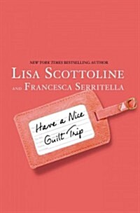 Have a Nice Guilt Trip (Hardcover)