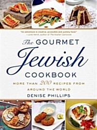 The Gourmet Jewish Cookbook: More Than 200 Recipes from Around the World (Hardcover)