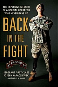 Back in the Fight: The Explosive Memoir of a Special Operator Who Never Gave Up (Paperback)