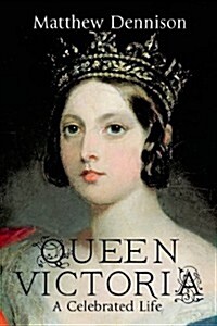 Queen Victoria: A Life of Contradictions (Hardcover)