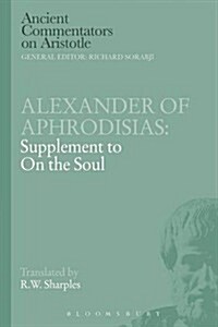 Alexander of Aphrodisias: Supplement to on the Soul (Paperback)