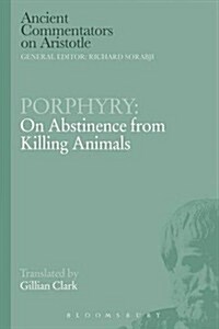 Porphyry: On Abstinence from Killing Animals (Paperback, NIPPOD)