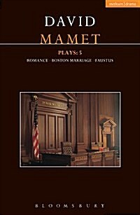 Mamet Plays: 5 : Boston Marriage; Dr Faustus; Romance (Paperback)