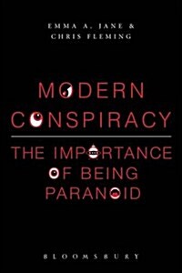 Modern Conspiracy: The Importance of Being Paranoid (Paperback, Deckle Edge)
