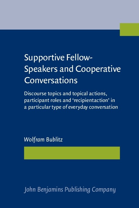 Supportive Fellow-Speakers and Cooperative Conversations (Hardcover)