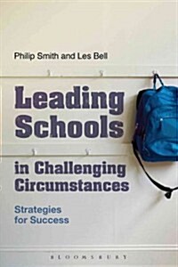 Leading Schools in Challenging Circumstances: Strategies for Success (Paperback)