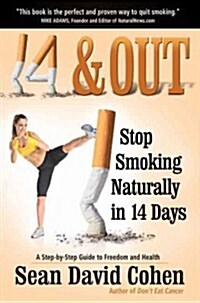 14 & Out: Stop Smoking Naturally in 14 Days (Paperback)
