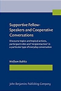 Supportive Fellow-Speakers and Cooperative Conversations (Paperback)