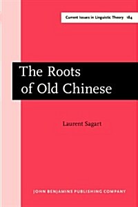 The Roots of Old Chinese (Hardcover)