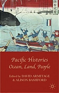 Pacific Histories : Ocean, Land, People (Hardcover)