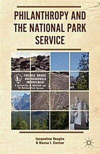 Philanthropy and the National Park Service (Hardcover)