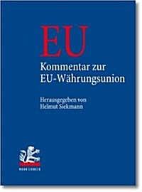 Kommentar Zur Europaischen Wahrungsunion (Hardcover)