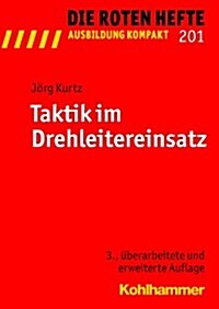 Taktik Im Drehleitereinsatz (Paperback)