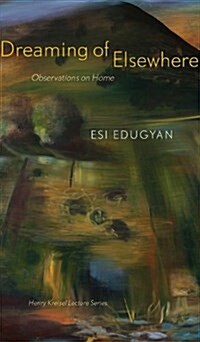 Dreaming of Elsewhere: Observations on Home (Paperback)