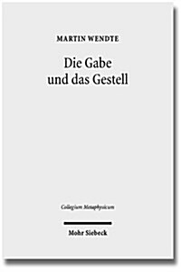 Die Gabe Und Das Gestell: Luthers Metaphysik Des Abendmahls Im Technischen Zeitalter (Paperback)