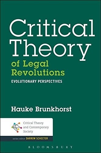 Critical Theory of Legal Revolutions Evolutionary Perspectives (Paperback)
