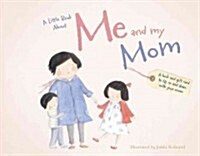A Little Book About Me and My Mom (Hardcover)