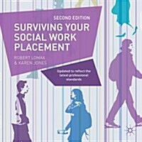 Surviving your Social Work Placement (Paperback, 2nd ed. 2014)