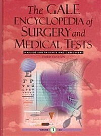 The Gale Encyclopedia of Surgery and Medical Tests 4 Volume Set: A Guide for Patients and Caregivers (Hardcover, 3)