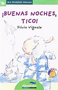 쵢uenas noches, tico! / Good Night, Tico! (Paperback)