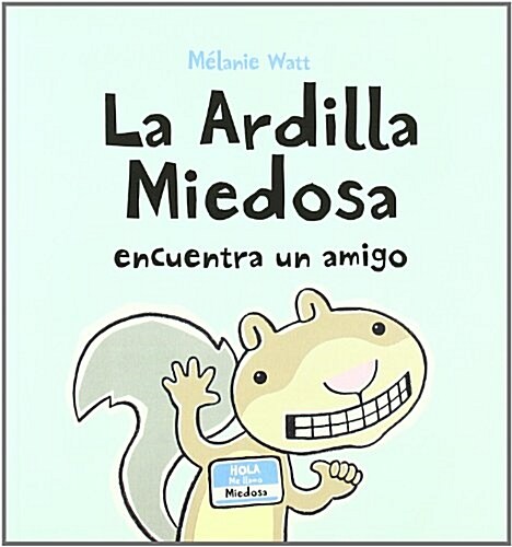 La ardilla miedosa encuentra un amigo / Scaredy Squirrel Makes a Friend (Paperback)