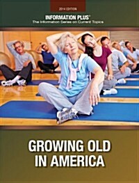Growing Old in America (Paperback, 2014)