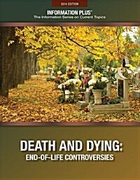 Death and Dying: End-Of-Life Controversies (Paperback, 2014)