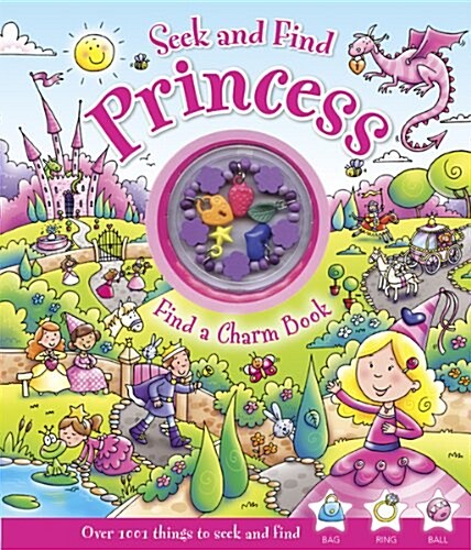 Seek and Find Princess: Find a Charm Book [With Charm Bracelet] (Hardcover)