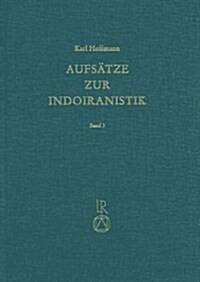 Aufsatze Zur Indoiranistik (Hardcover)