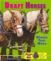 Draft Horses: Horses That Work (Library Binding)