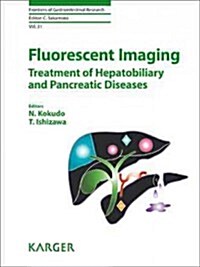 Fluorescent Imaging: Treatment of Hepatobiliary and Pancreatic Diseases (Hardcover)