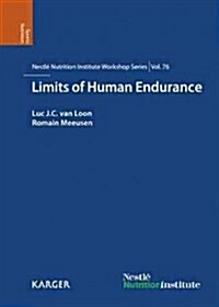 Limits of Human Endurance: 76th Nestle Nutrition Institute Workshop, Oxford, August 2012 (Hardcover)