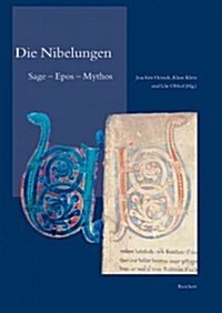 Die Nibelungen: Sage - Epos - Mythos (Hardcover)